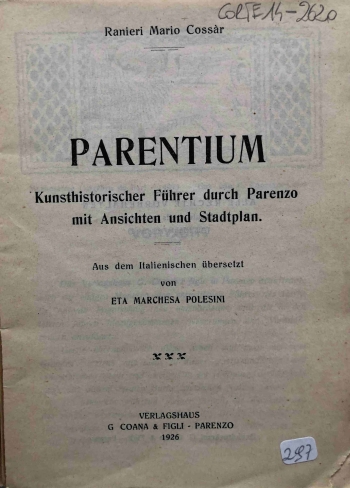 Cossar Ranieri Mario: Parentium. Kunsthistorischer Führer durch Parenzo mit Ansichten und Stadtplan